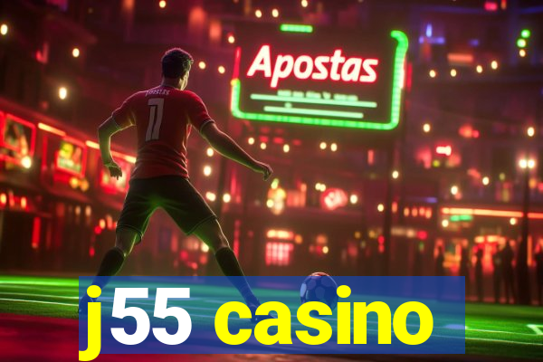 j55 casino